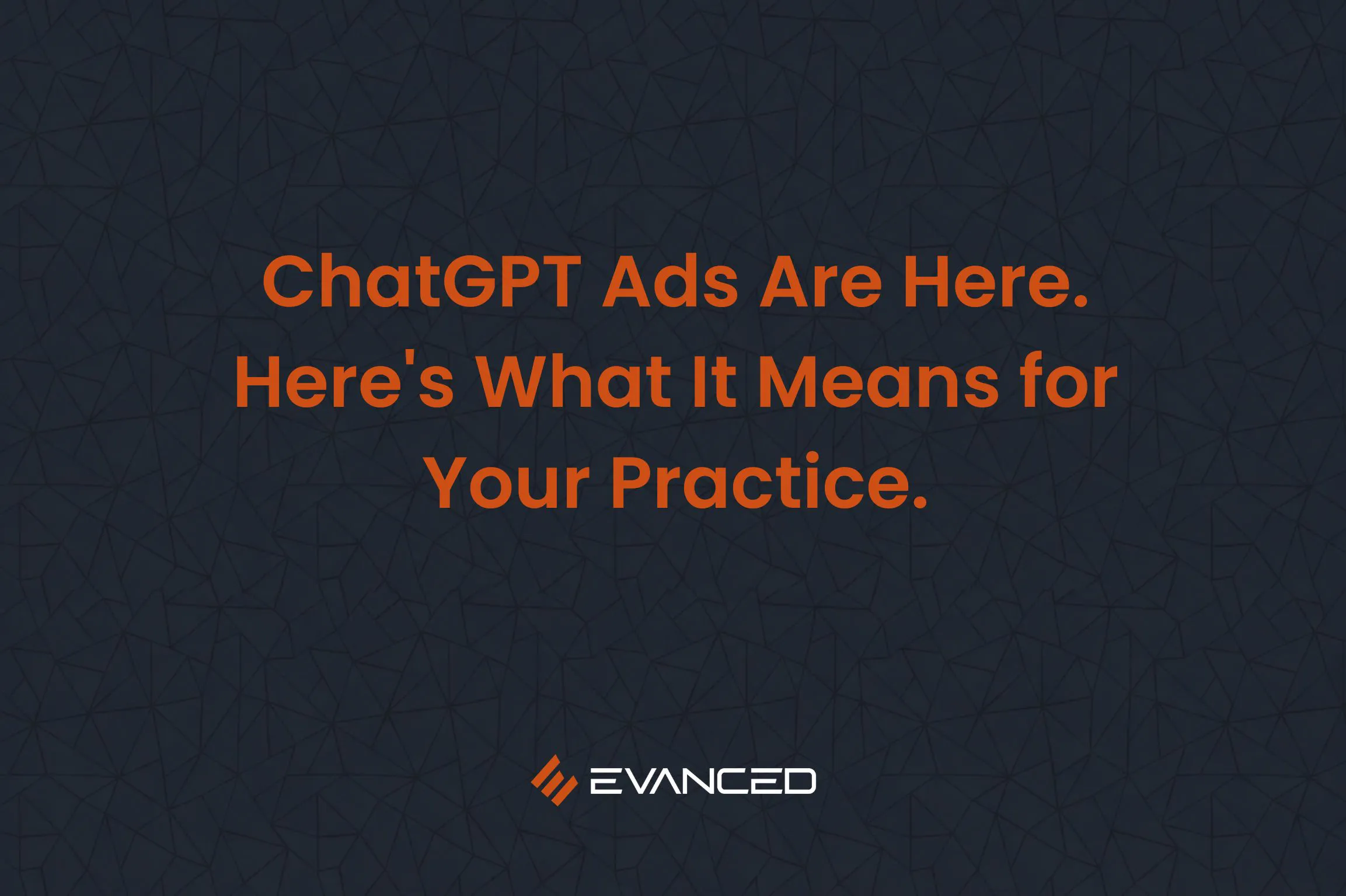Your prospects are researching advisors inside ChatGPT. Now you can show up with a sponsored ad. EVANCED breaks down what's new and how to get set up.