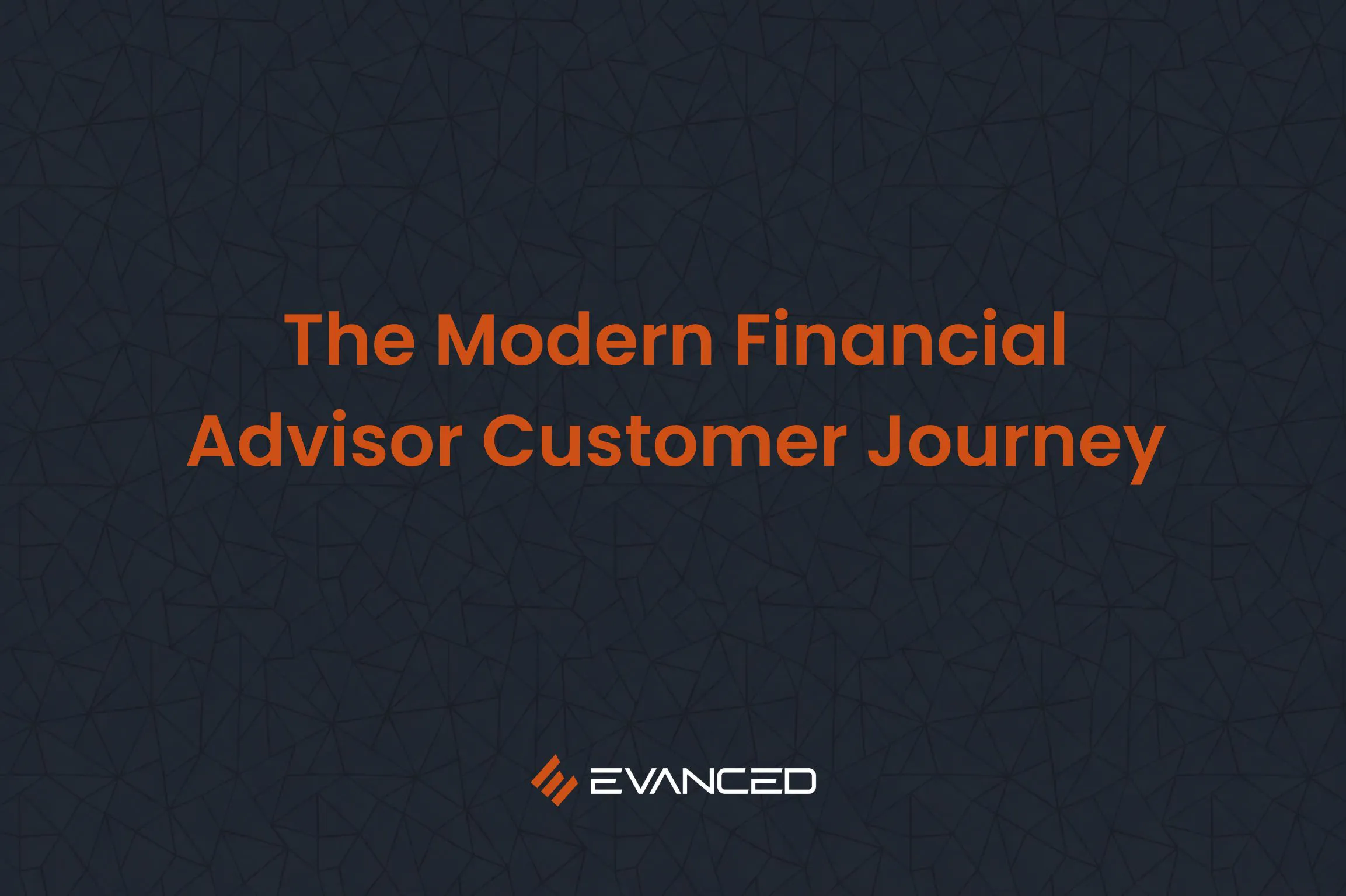 Map all 5 stages of the financial advisor customer journey — and find where you're losing clients.