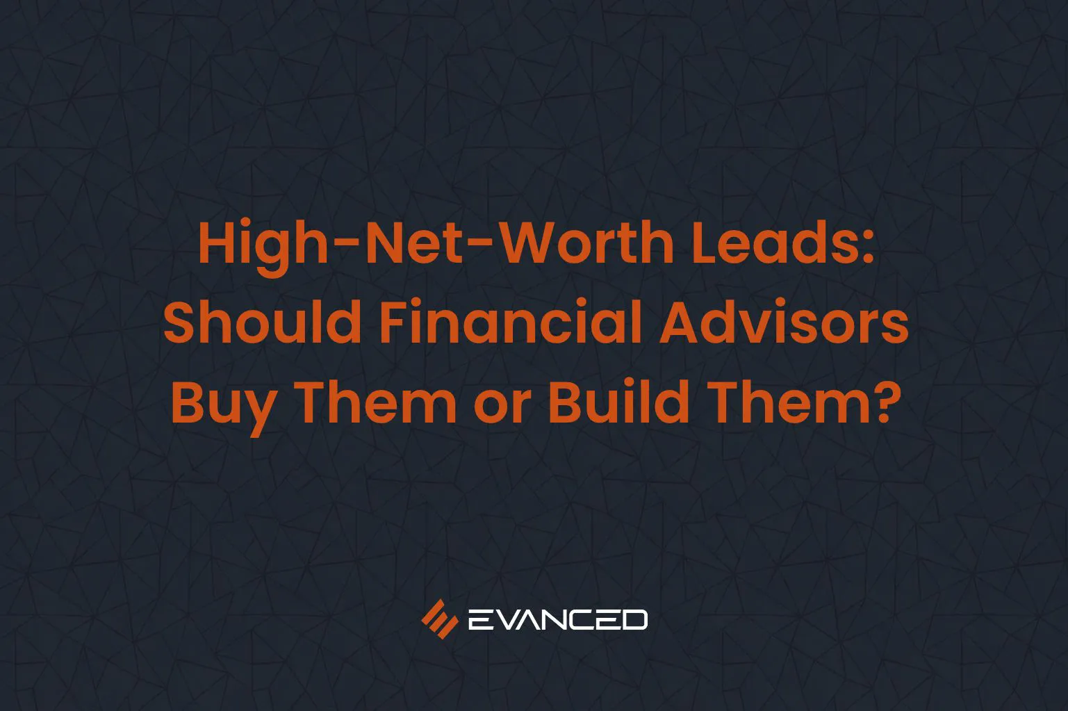 High-Net-Worth Leads
