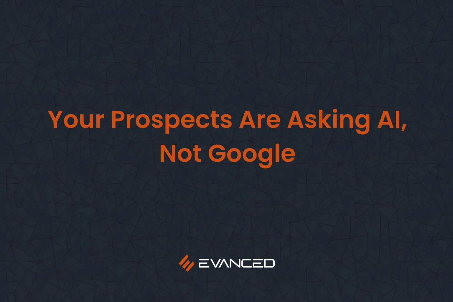 Your Prospects Are Asking AI, Not Google
